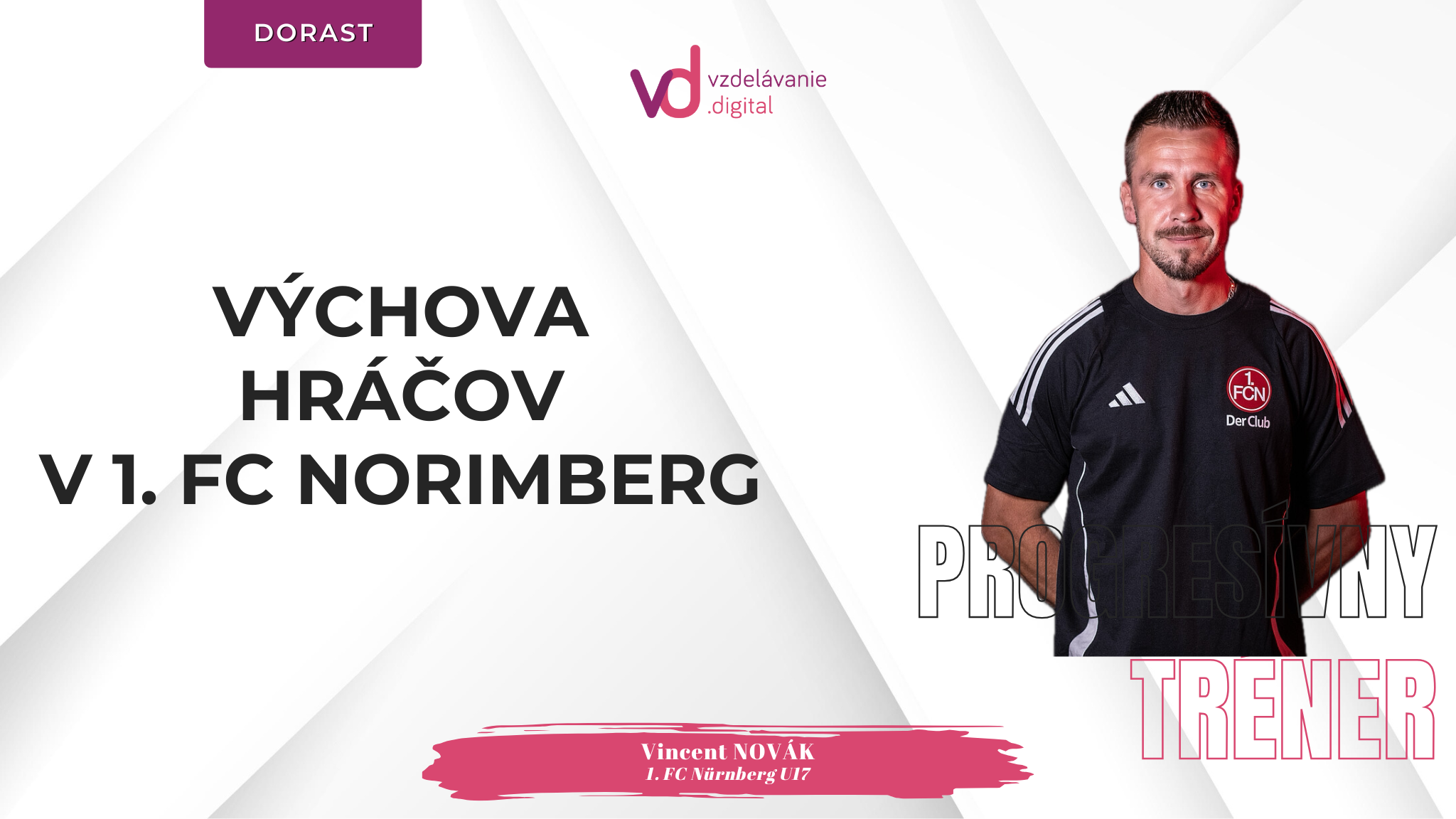 Progresívny tréner - Výchova hráčov v 1.FC Norimberg - 01 - Úvodné slovo, technické pokyny, predstavenie témy a predstavenie hosťa.mp4